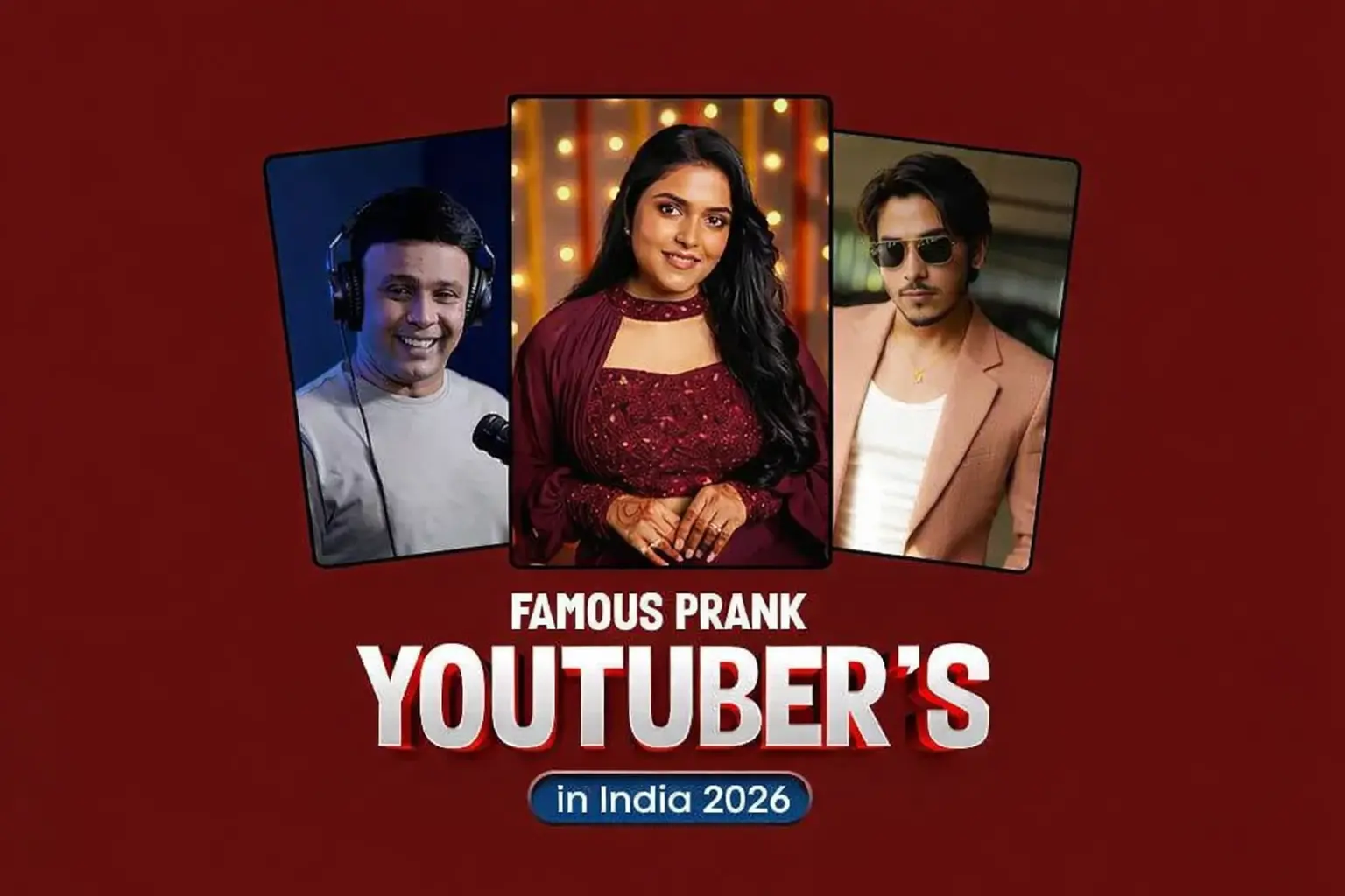 Top 10 Prank YouTubers in India 2026: Complete Guide for Fans & Brands