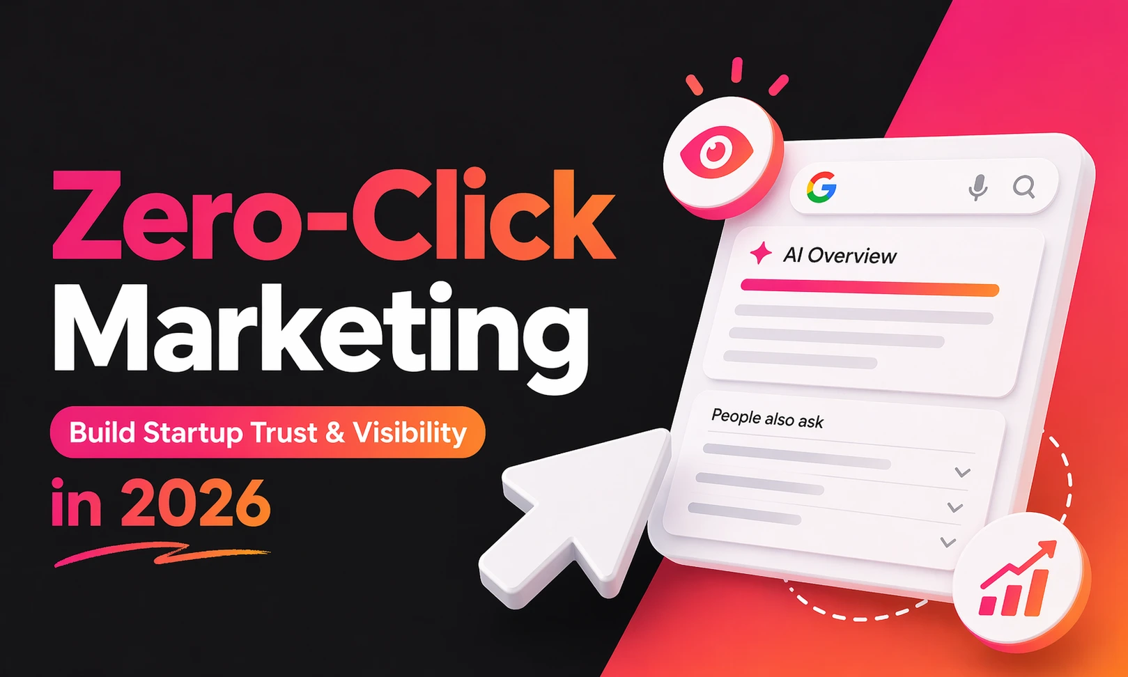 Zero-Click Marketing: Build Startup Trust & Visibility in 2026