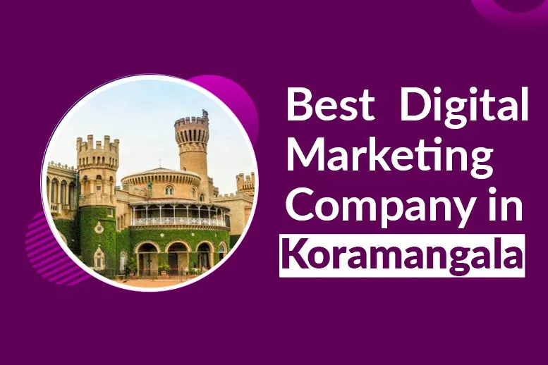 best digital marketing company in koramangala